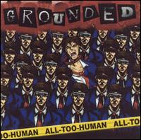 All Too Human von Grounded