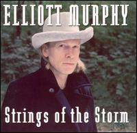 Strings of the Storm von Elliott Murphy