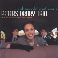 When Old Met New von Peters-Drury Trio