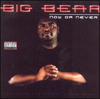 Now or Never von Big Bear