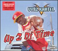 Up 2 Di Time von Vybz Kartel