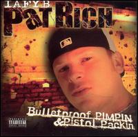 Bulletproof Pimpin' 'N Pistol Packin' von Pat Rich