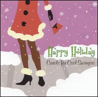 Happy Holiday: Carols for Cool Swingers von Tim Davis