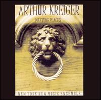 Arthur Kreiger: Meeting Places von Arthur Kreiger