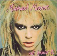 Not Fakin' It von Michael Monroe