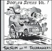 Bootleg Series, Vol. 1: Live in 1999 von Too Slim & the Taildraggers