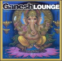 Ganesh Lounge von Various Artists