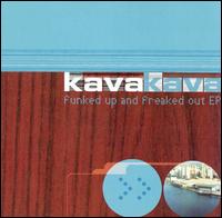 Funked Up and Freaked Out EP von Kava Kava