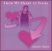 From My Heart to Yours von Johnnie Eason