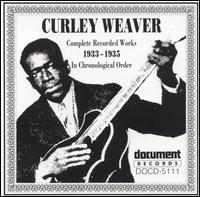 Complete Recorded Works: 1933-1935 von Curley Weaver