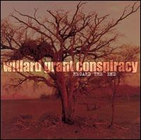 Regard the End von Willard Grant Conspiracy