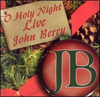 O Holy Night Live von John Berry