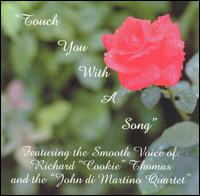 Touch You With a Song von Richard "Cookie" Thomas