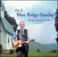 On a Blue Ridge Sunday von George Hamilton IV