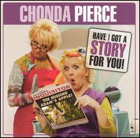 Have I Got a Story for You von Chonda Pierce