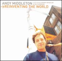 Reinventing the World von Andy Middleton