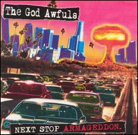 Next Stop Armageddon von The God Awfuls