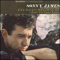 I'll Keep Holding On (Just To Your Love) von Sonny James