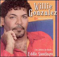 Reencuentros von Willie Gonzalez