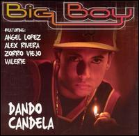 Dando Candela von Big Boy