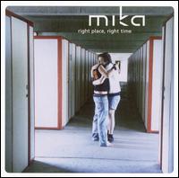 Right Place, Right Time von Mika