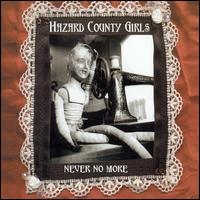 Never No More von Hazard County Girls