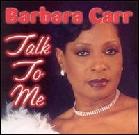 Talk to Me von Barbara Carr