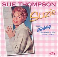 Suzie: The Hickory Anthology 1961-1965 von Sue Thompson