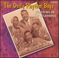 Masters of Hip Harmony von The Delta Rhythm Boys