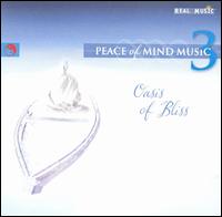 Peace of Mind Music, Vol. 3: Oasis of Bliss von Various Artists