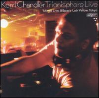 Trionisphere Live von Kerri Chandler