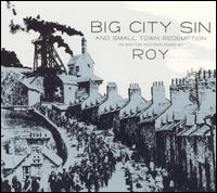 Big City Sin and Small Town Redemption von Roy