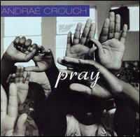 Pray von Andraé Crouch