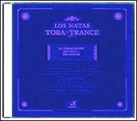 Toba Trance von Los Natas