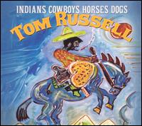 Indians Cowboys Horses Dogs von Tom Russell