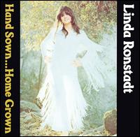 Hand Sown...Home Grown von Linda Ronstadt