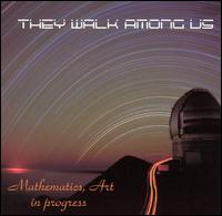 Mathematics, Art in Progress von They Walk Among Us