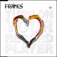 Turn On Your Record Player von The Frames