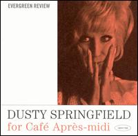 For Café Après-Midi von Dusty Springfield