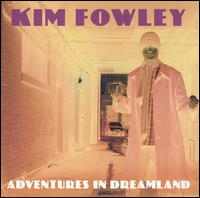 Adventures in Dreamland von Kim Fowley