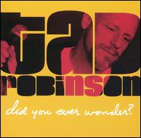 Did You Ever Wonder von Tad Robinson