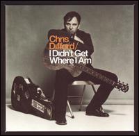 I Didn't Get Where I Am von Chris Difford