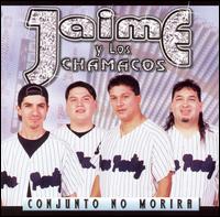 Conjunto No Morira von Jaime Y los Chamacos