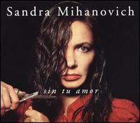 Sin Tu Amor von Sandra Mihanovich