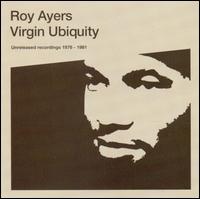 Virgin Ubiquity: Unreleased Recordings 1976-1981 von Roy Ayers