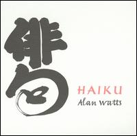 Haiku von Alan Watts