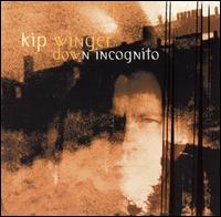 Down Incognito von Kip Winger