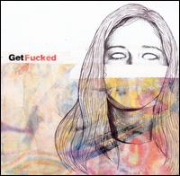 Get Fucked [EP] von Get Fucked!