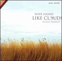 Wave Hands Like Clouds von Büdi Siebert