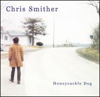 Honeysuckle Dog von Chris Smither